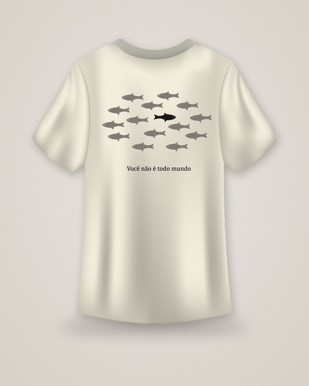 Camiseta Você Não É Todo Mundo creme, costas